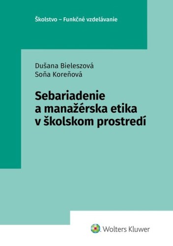 Kniha Sebariadenie a manažérska etika v školskom prostredí Dušana Bieleszová
