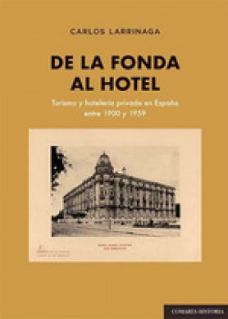 Livre De la fonda al hotel CARLOS LARRINAGA