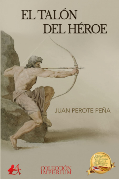 Knjiga EL TALÓN DEL HÈROE JUAN PEROTE PEÑA