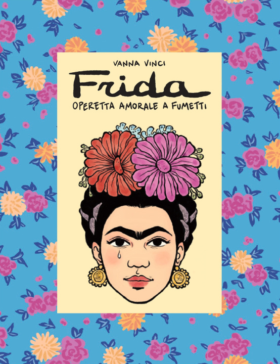 Kniha Frida Kahlo. Operetta amorale a fumetti Vanna Vinci