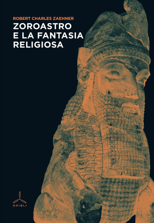 Könyv Zoroastro e la fantasia religiosa Robert Charles Zaehner