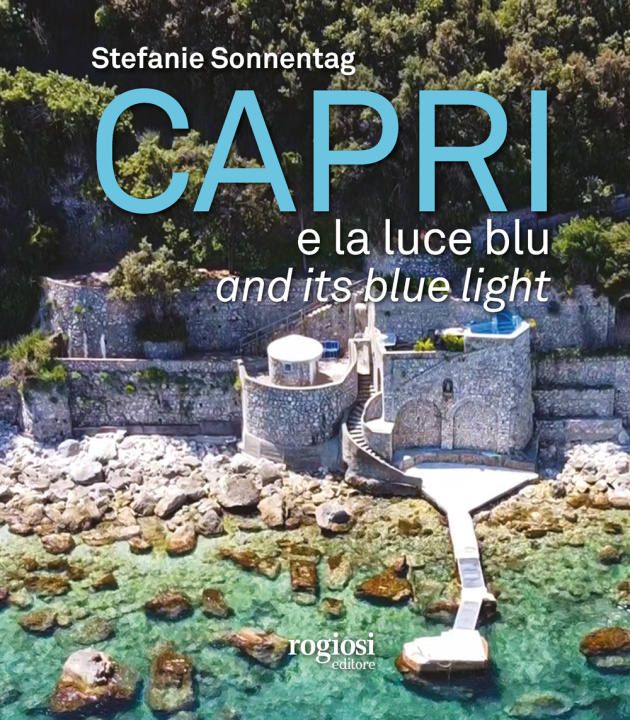 Carte Capri e la luce blu. Ediz. inglese e italiana Stefanie Sonnentag