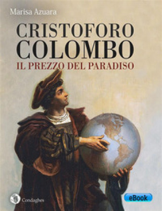 Kniha Cristoforo Colombo: il prezzo del Paradiso Marisa Azuara
