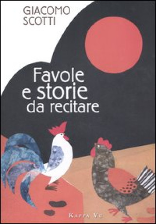 Knjiga Favole e storie da recitare Giacomo Scotti