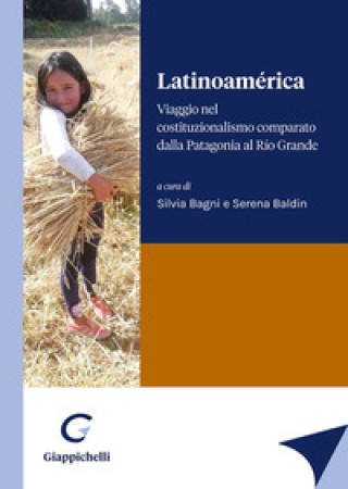 Kniha Latinoamérica. Viaggio nel costituzionalismo comparato dalla Patagonia al Río Grande 