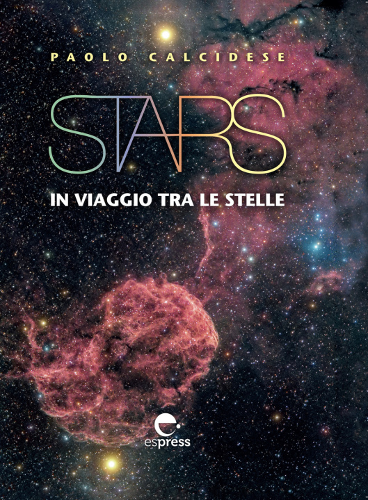 Kniha Stars. In viaggio tra le stelle Paolo Calcidese