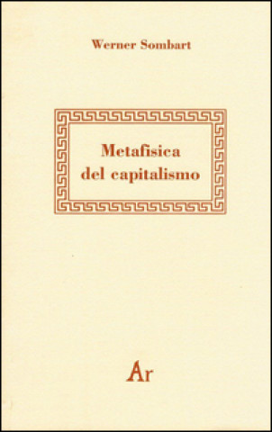 Kniha Metafisica del capitalismo Werner Sombart