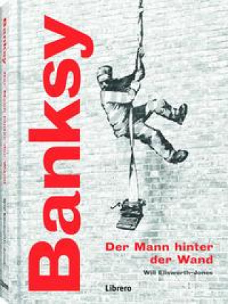 Buch Banksy Will Ellsworth-Jones