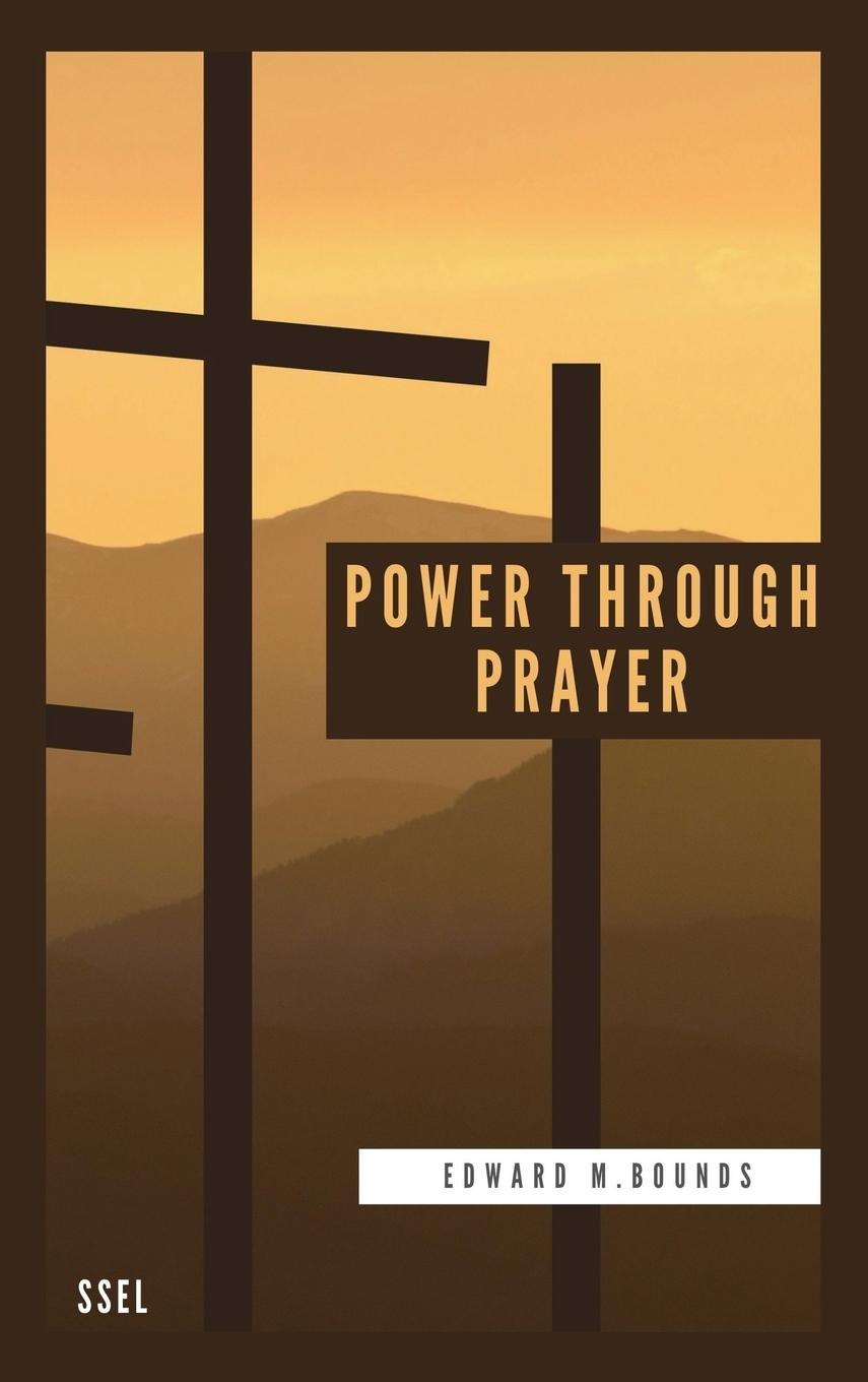 Knjiga Power Through Prayer Edward M. Bounds
