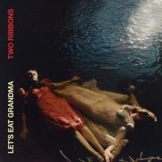 Zvok Two Ribbons Let's Eat Grandma