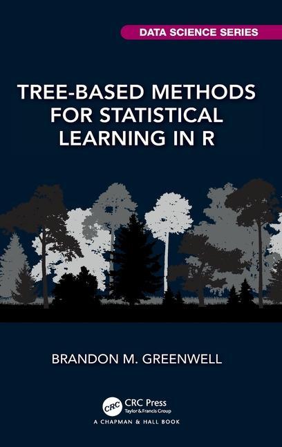 Knjiga Tree-Based Methods for Statistical Learning in R Greenwell