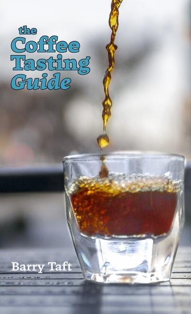 Carte Coffee Tasting Guide BARRY TAFT