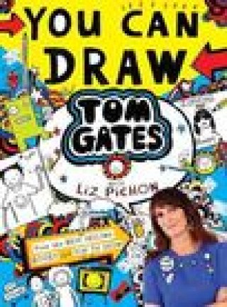 Carte You Can Draw Tom Gates with Liz Pichon Liz Pichon
