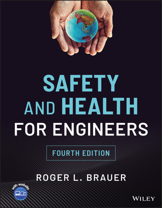 Kniha Safety and Health for Engineers, Fourth Edition Roger L. Brauer