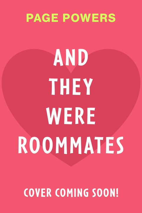 Livre AND THEY WERE ROOMMATES PAGE POWARS