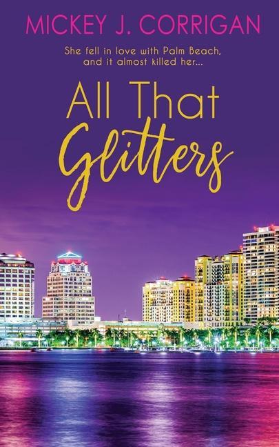 Book All That Glitters MICKEY J. CORRIGAN