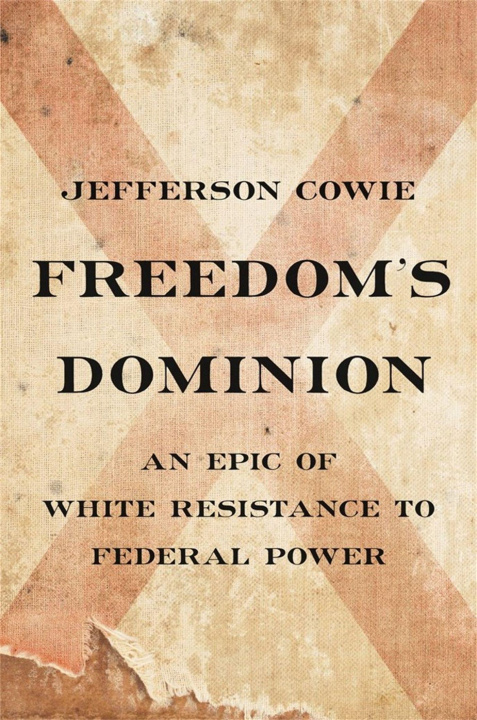 Kniha Freedom's Dominion Jefferson Cowie