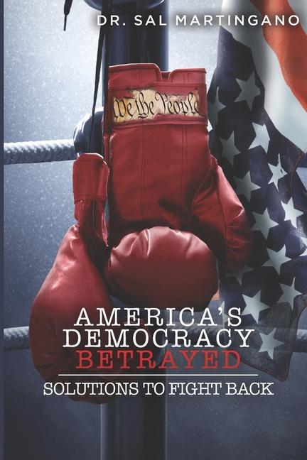 Knjiga America's Democracy Betrayed SAL MARTINGANO