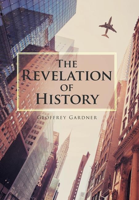 Knjiga Revelation of History GEOFFREY GARDNER