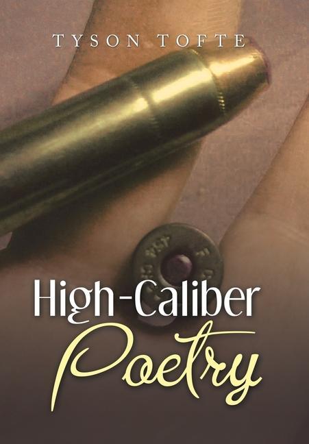 Knjiga High-Caliber Poetry TYSON TOFTE