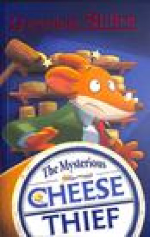 Carte Geronimo Stilton: The Mysterious Cheese Thief GERONIMO STILTON