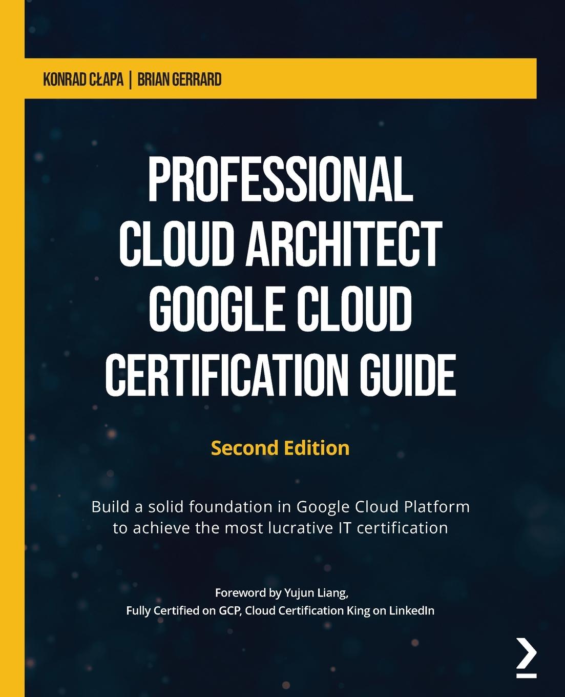 Książka Professional Cloud Architect Google Cloud Certification Guide Konrad Clapa
