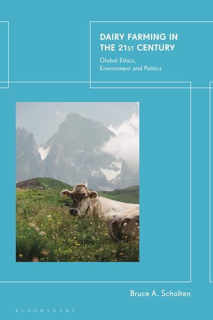 Könyv Dairy Farming in the 21st Century Bruce a Scholten