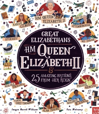 Kniha Great Elizabethans: HM Queen Elizabeth II and 25 Amazing Britons from Her Reign Imogen Russell Williams