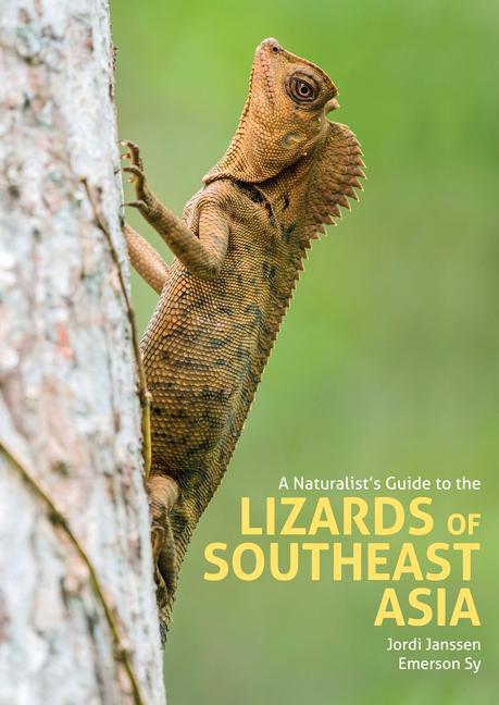 Kniha Naturalist's Guide to the Lizards of Southeast Asia Jordi Janssen