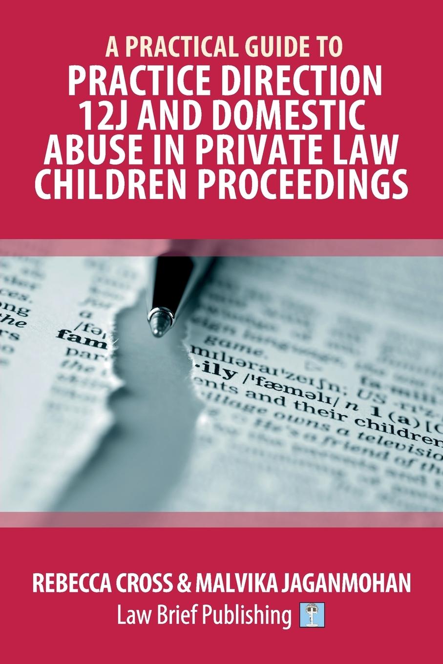 Book Practical Guide to Practice Direction 12J and Domestic Abuse in Private Law Children Proceedings REBECCA CROSS