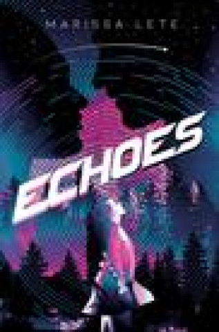 Knjiga Echoes Marissa Lete