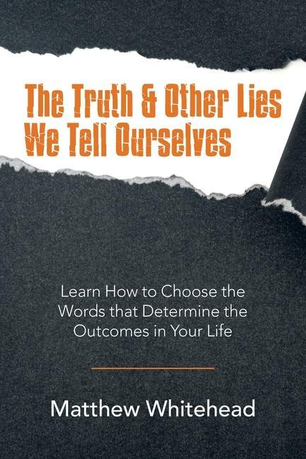 Książka Truth & Other Lies We Tell Ourselves MATTHEW WHITEHEAD