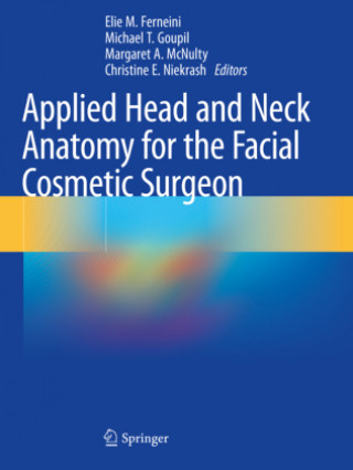 Kniha Applied Head and Neck Anatomy for the Facial Cosmetic Surgeon Christine E. Niekrash