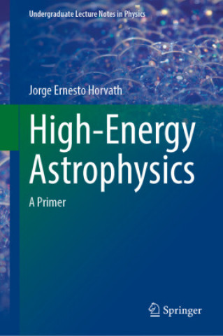 Kniha High-Energy Astrophysics Jorge Ernesto Horvath