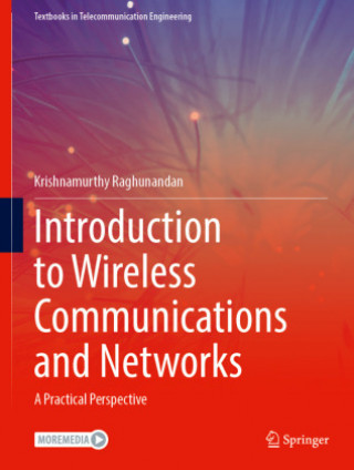 Könyv Introduction to Wireless Communications and Networks Krishnamurthy Raghunandan