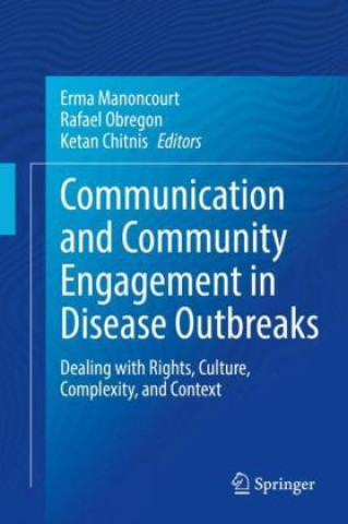 Knjiga Communication and Community Engagement in Disease Outbreaks Ketan Chitnis