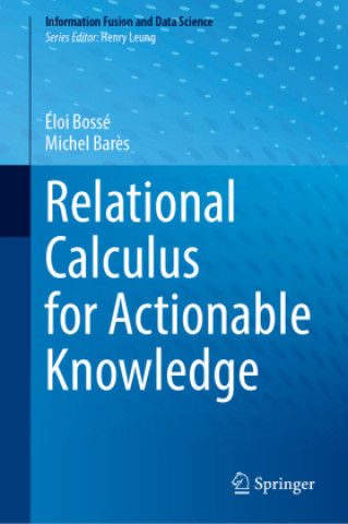 Knjiga Relational Calculus for Actionable Knowledge Eloi Bosse