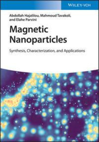 Книга Magnetic Nanoparticles - Synthesis, Characterization and Applications A Hajalilou