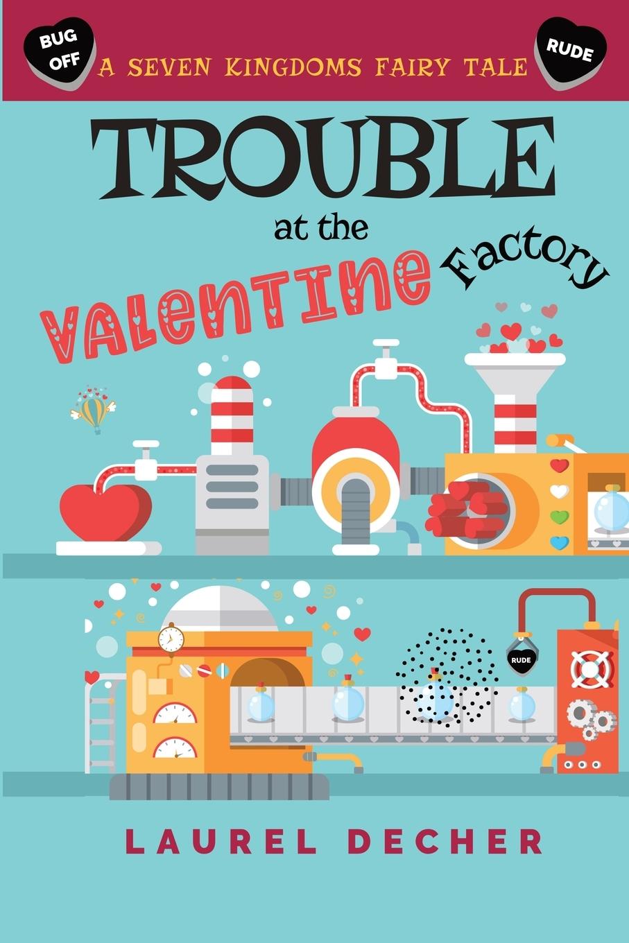 Kniha Trouble at the Valentine Factory LAUREL DECHER