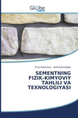 Kniha Sementning Fizik-Kimyoviy Tahlili Va Texnologiyasi Vohid Axmedov