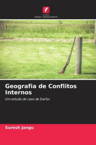 Knjiga Geografia de Conflitos Internos Suresh Jangu