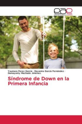 Knjiga Síndrome de Down en la Primera Infancia Deyanira Garcia Fernandez