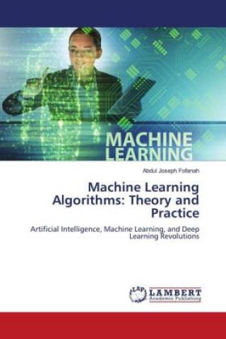 Βιβλίο Machine Learning Algorithms: Theory and Practice Abdul Joseph Fofanah