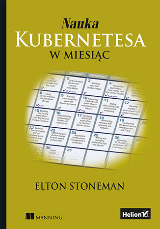 Książka Nauka Kubernetesa w miesiąc Elton Stoneman