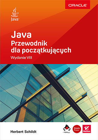 Kniha Java. Przewodnik dla początkujących wyd. 2022 Herbert Schildt