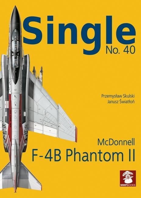 Книга Single 40: F-4B Phantom II Przemyslaw Skulski
