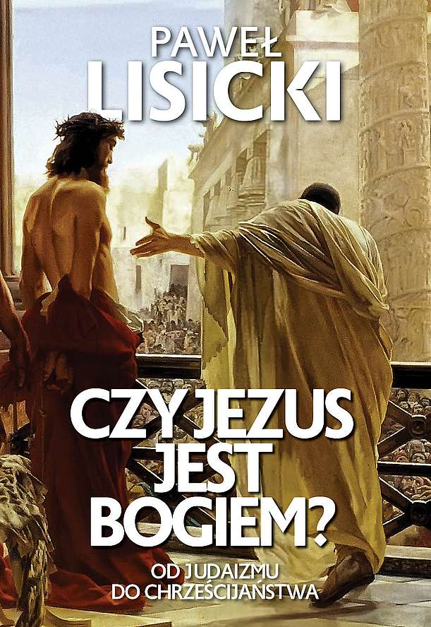 Könyv Czy Jezus jest Bogiem? Paweł Lisicki