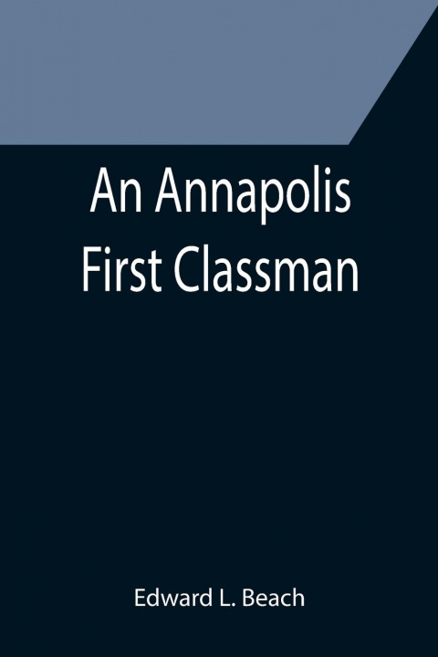 Kniha Annapolis First Classman Edward L. Beach