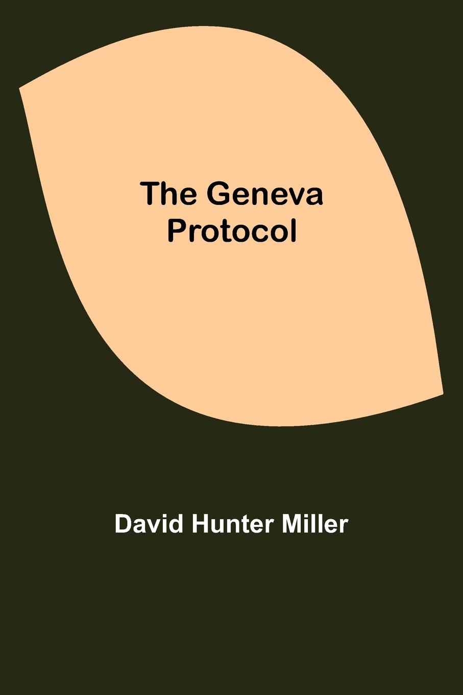 Knjiga Geneva Protocol David Hunter Miller