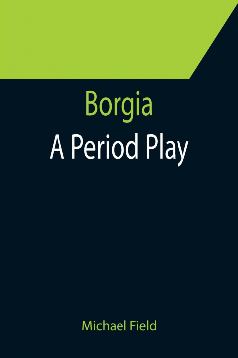 Knjiga Borgia Michael Field